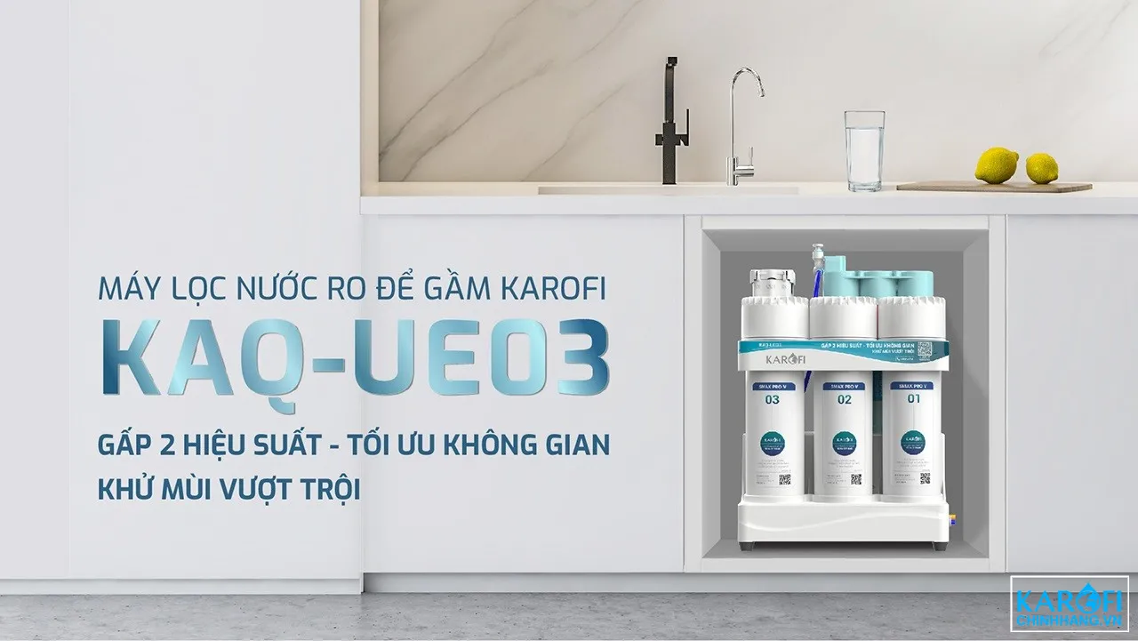 may-loc-nuoc-de-gam-karofi-kaq-ue03-gap-2-hieu-suat